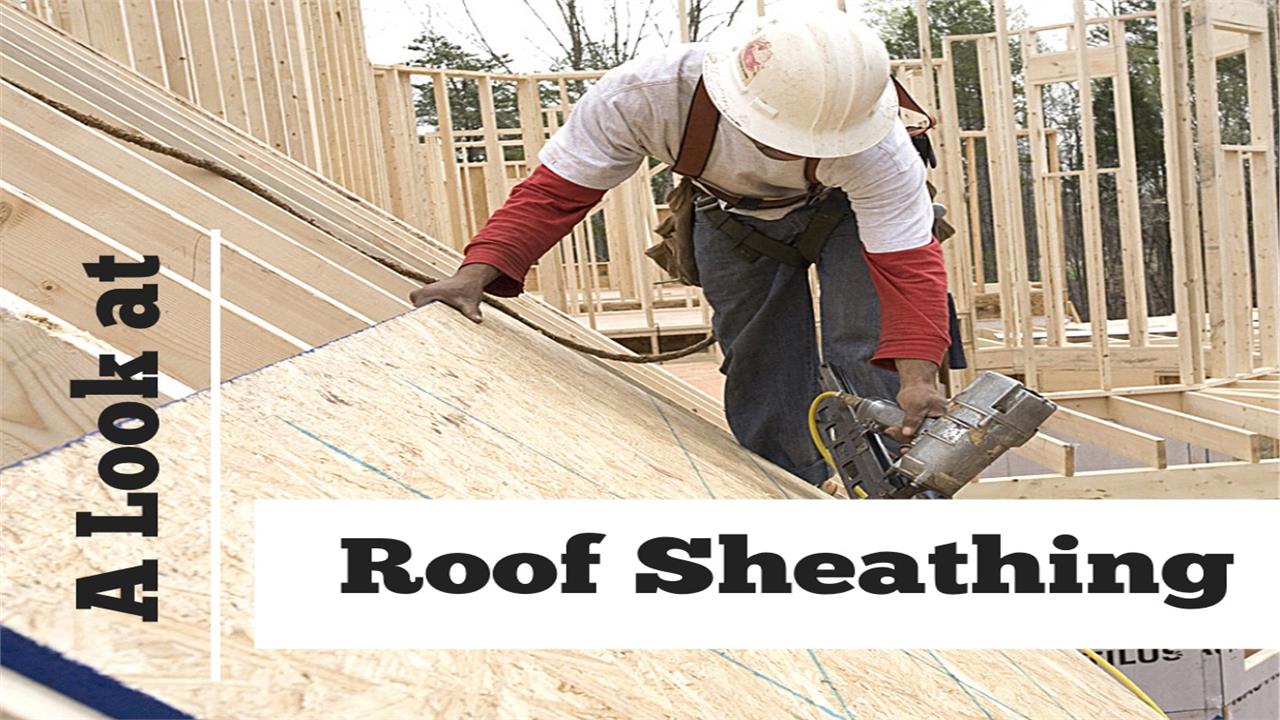Image of a carpenter installing roof sheathing