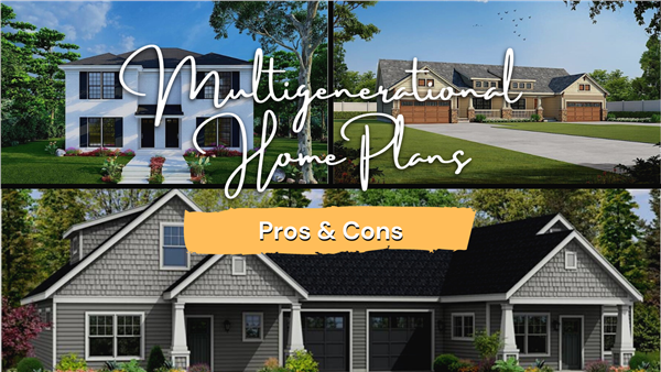 learn house plan The Pros and Cons of Multi-Generational Home Designs