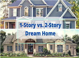One-story versus two-story home as your dream home